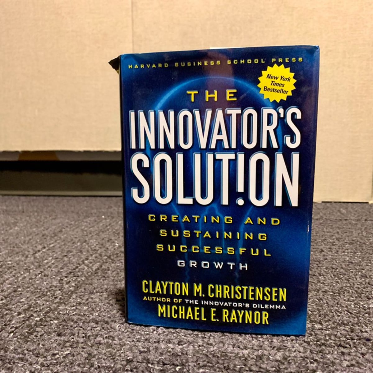 The Innovator's Solution by Clayton M. Christensen, Michael E. Raynor ...