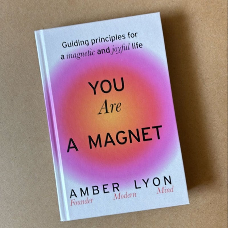 You Are a Magnet