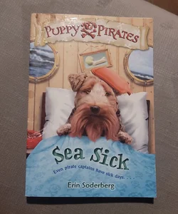 Puppy Pirates.     Sea Sick