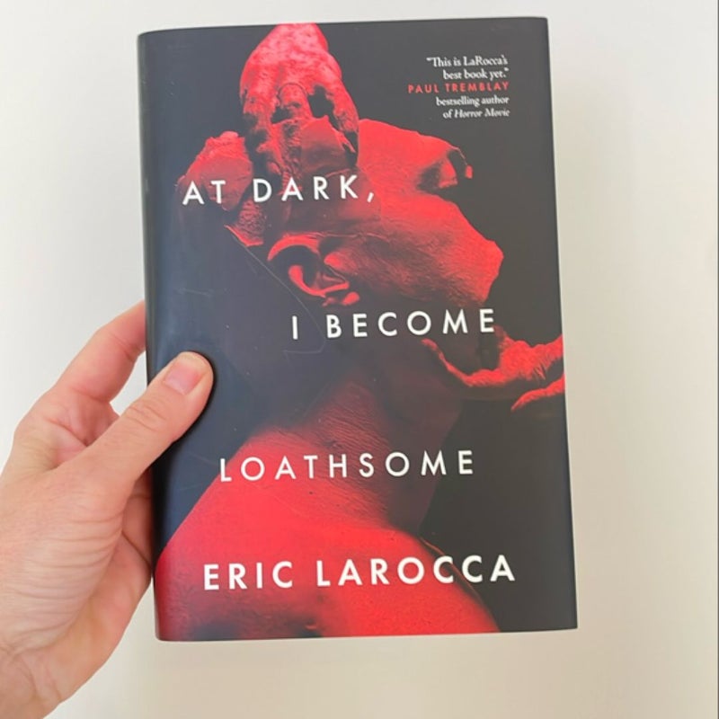 At Dark, I Become Loathsome