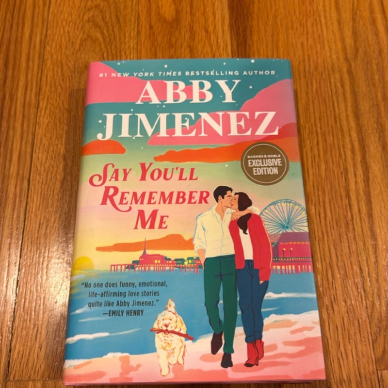 Say You’ll Remember Me