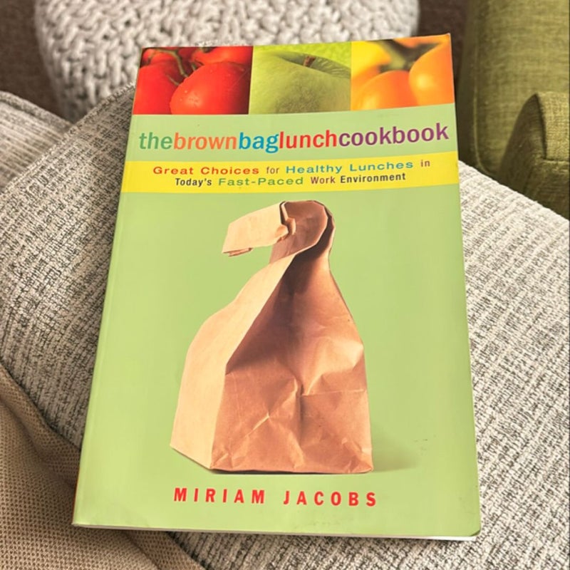 The Brown Bag Lunch Cookbook