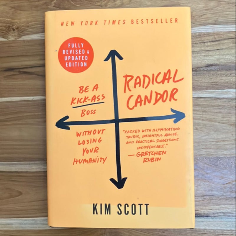 Radical Candor: Fully Revised and Updated Edition