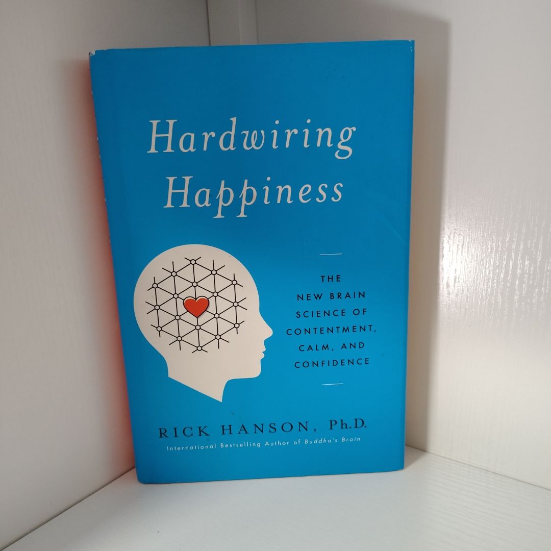 Hardwiring Happiness