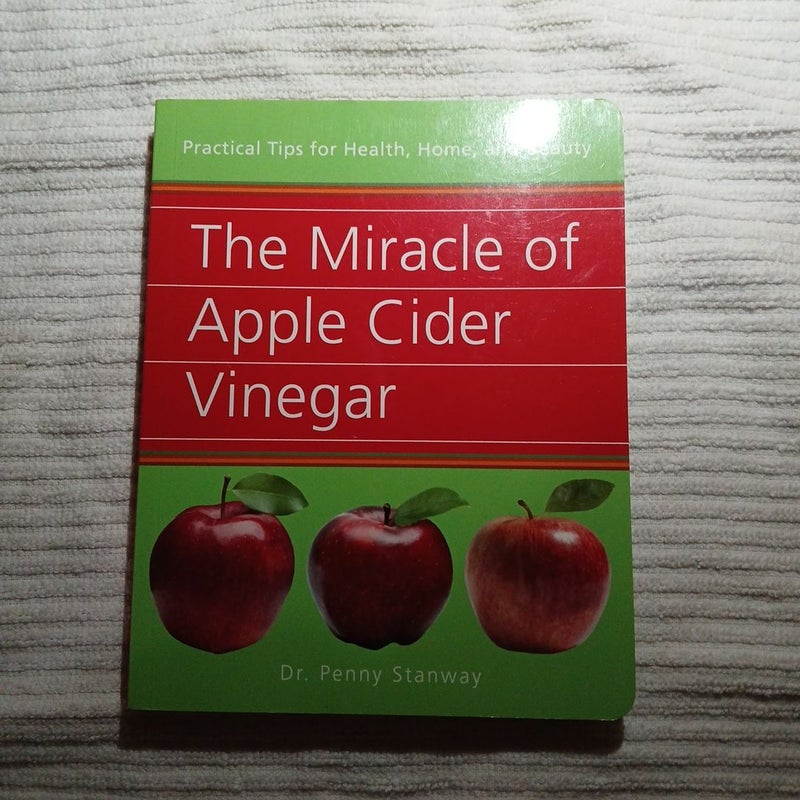 The Miracle of Apple Cider Vinegar