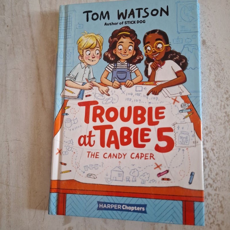 Trouble at Table 5 #1: the Candy Caper