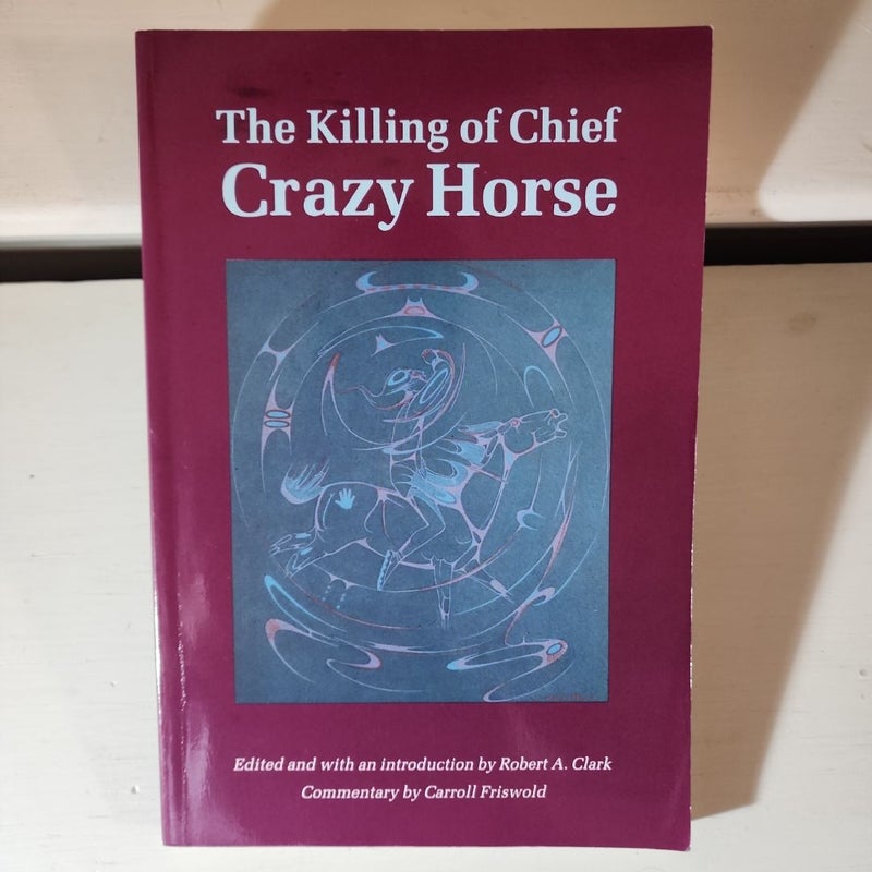 The Killing of Chief Crazy Horse