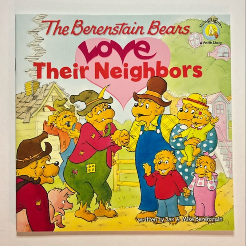 The Berenstain Bears Love Their Neighbors