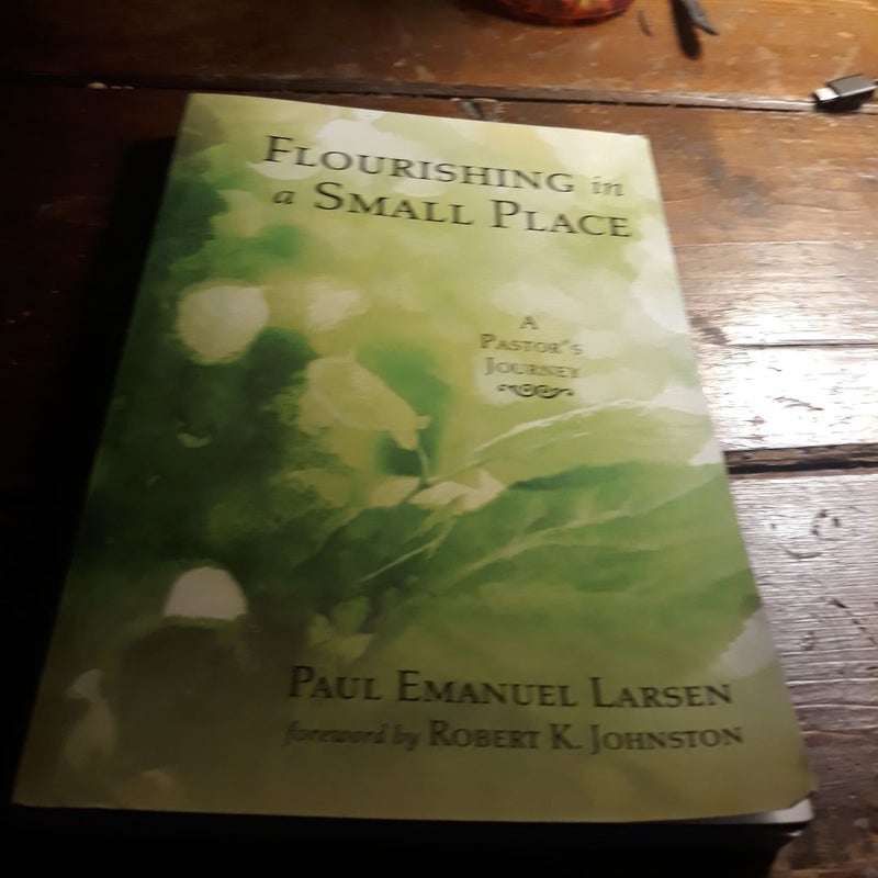 Flourishing in a Small Place