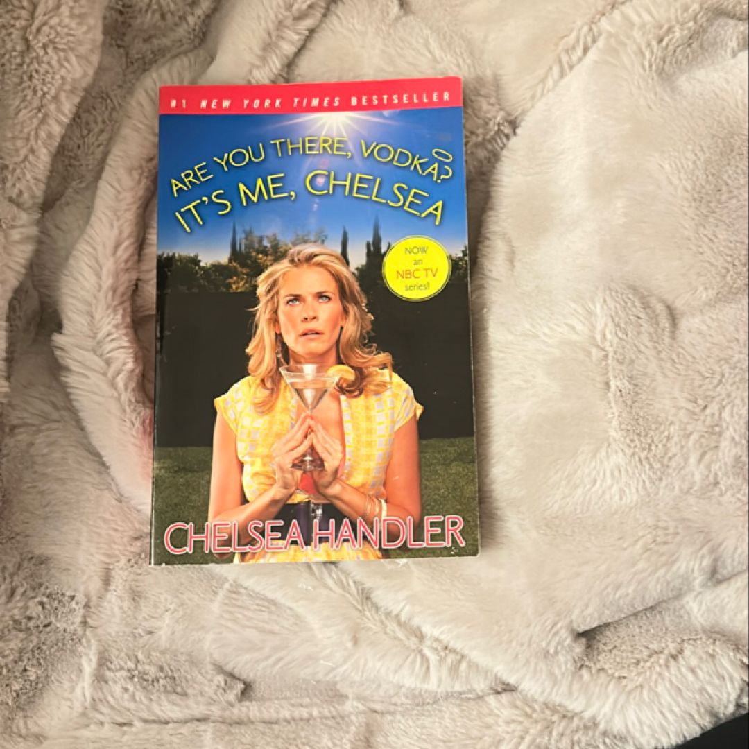 Are You There, Vodka? It's Me, Chelsea