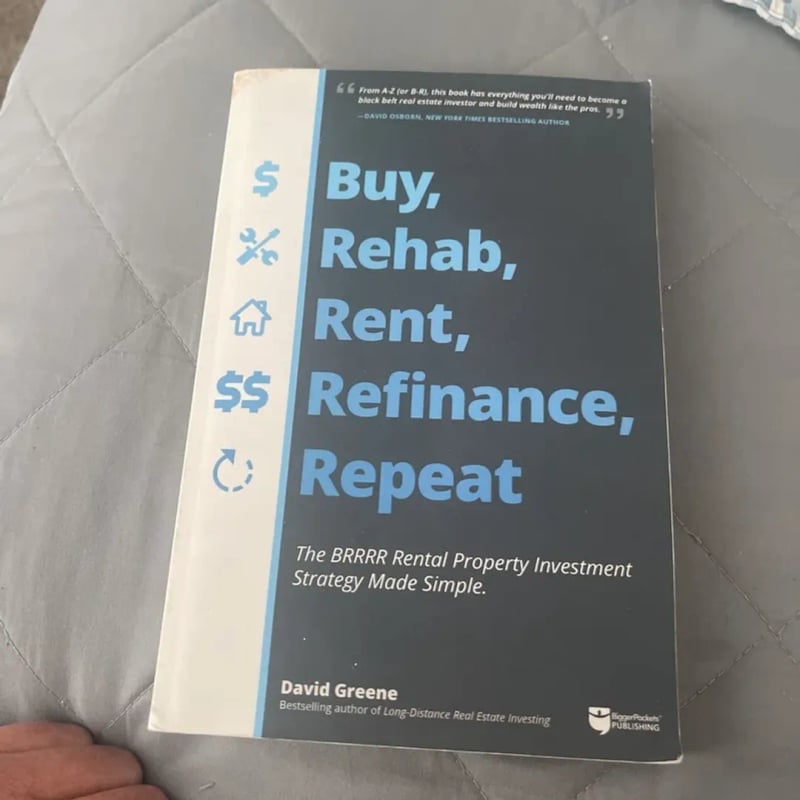 Buy, Rehab, Rent, Refinance, Repeat by David M. Greene, Paperback | Pangobooks