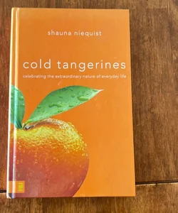 Cold Tangerines (autographed)