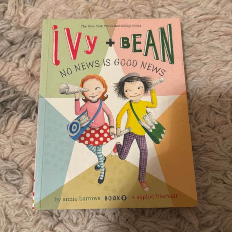 Ivy and Bean No News Is Good News (Book 8)