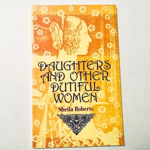 Daughters and Other Dutiful Women