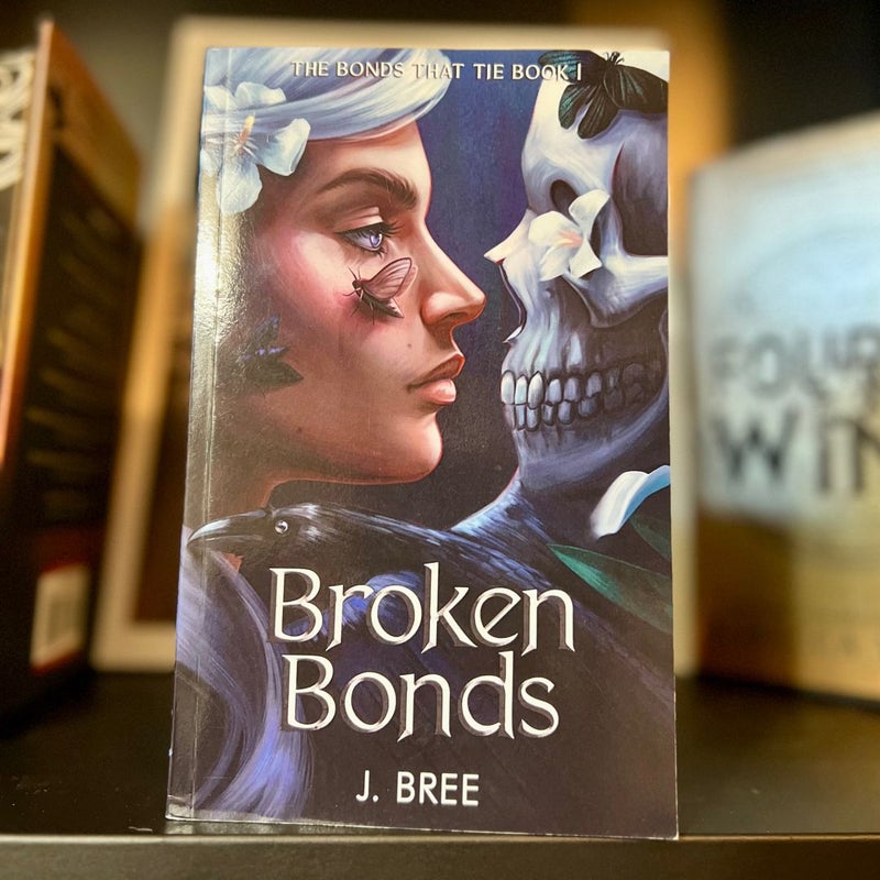 Broken Bonds: First Edition