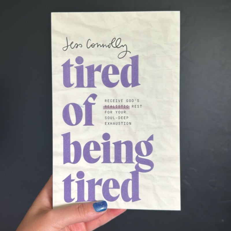 Tired of Being Tired