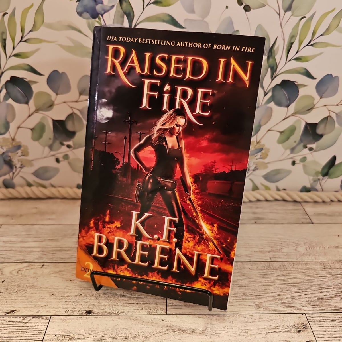 Raised in Fire by K. F. Breene