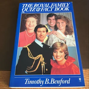 The Royal Family Quiz and Fact Book