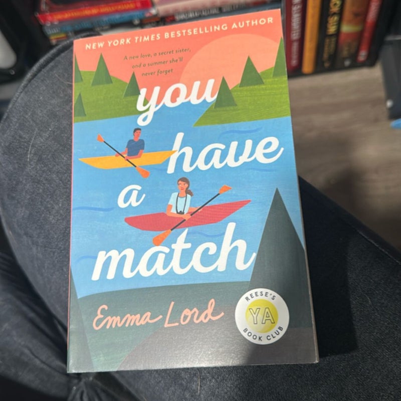 You Have a Match