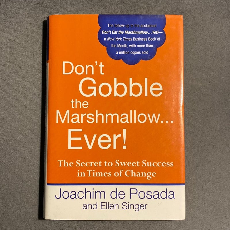 Don't Gobble the Marshmallow Ever!