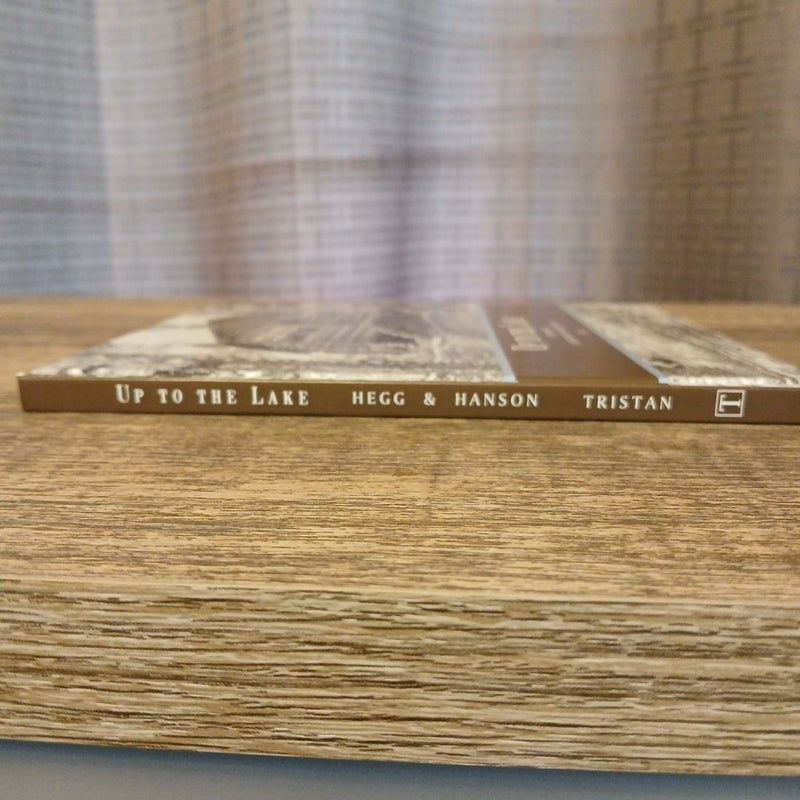 Up To The Lake *Signed by author Tom Hegg 