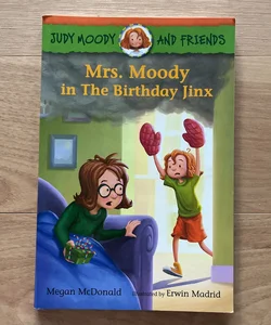 Judy Moody and Friends: Mrs. Moody in the Birthday Jinx