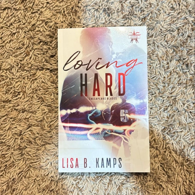 Loving Hard (Signed)