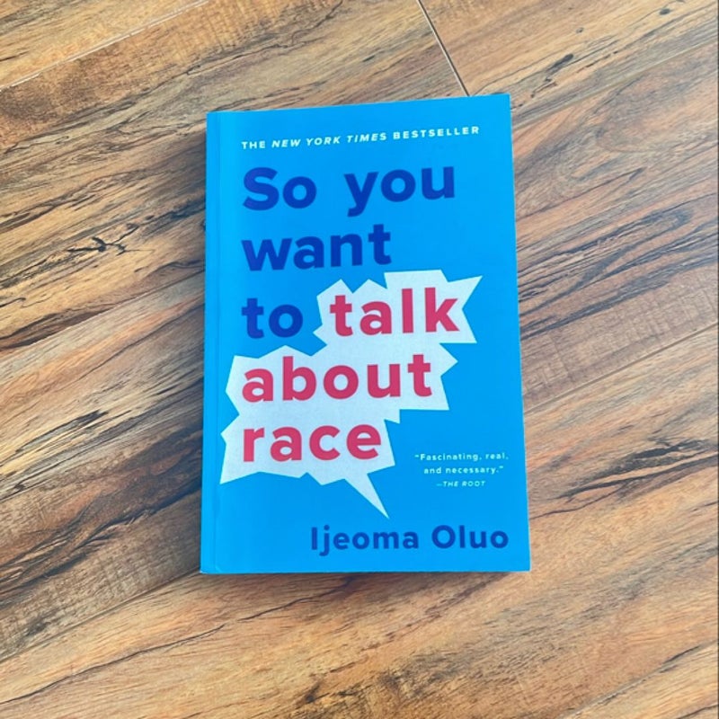 So You Want to Talk about Race