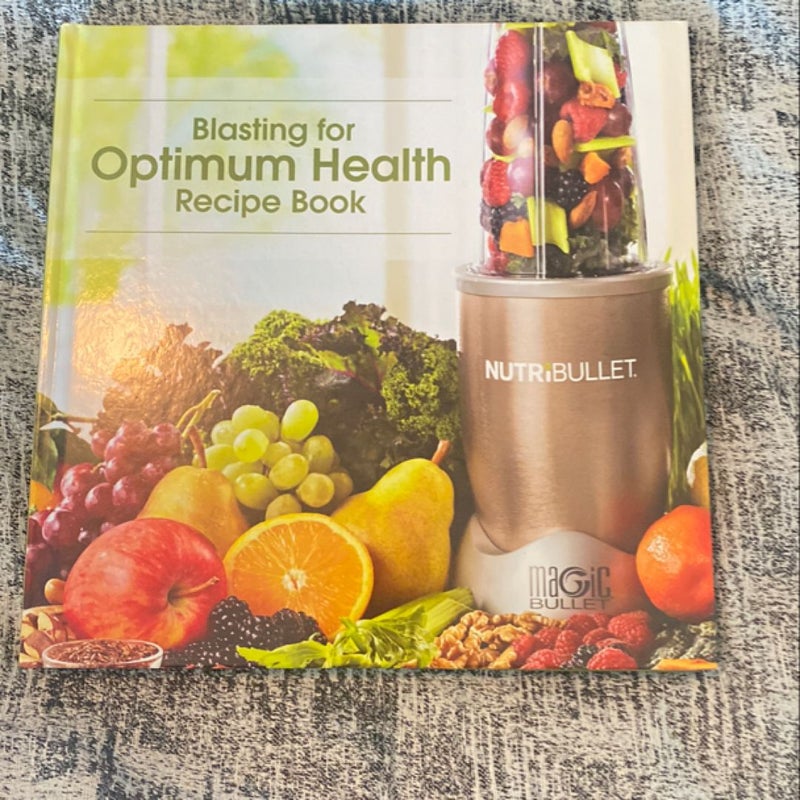 Blasting for Optimum Health Recipe Book