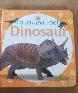 Touch and Feel: Dinosaur