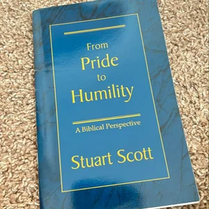 From Pride to Humility