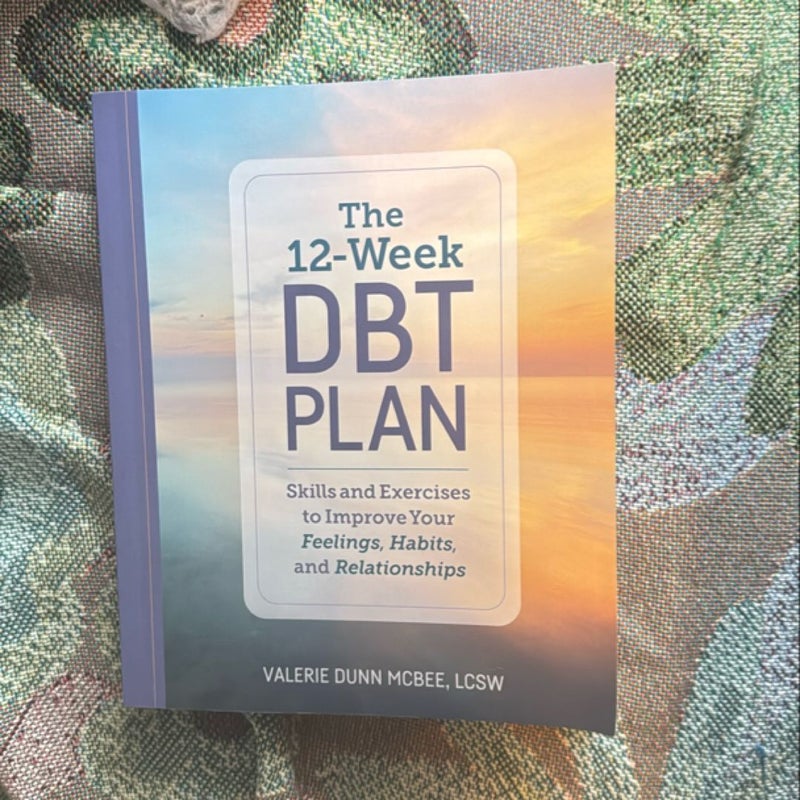 The 12-Week DBT Plan