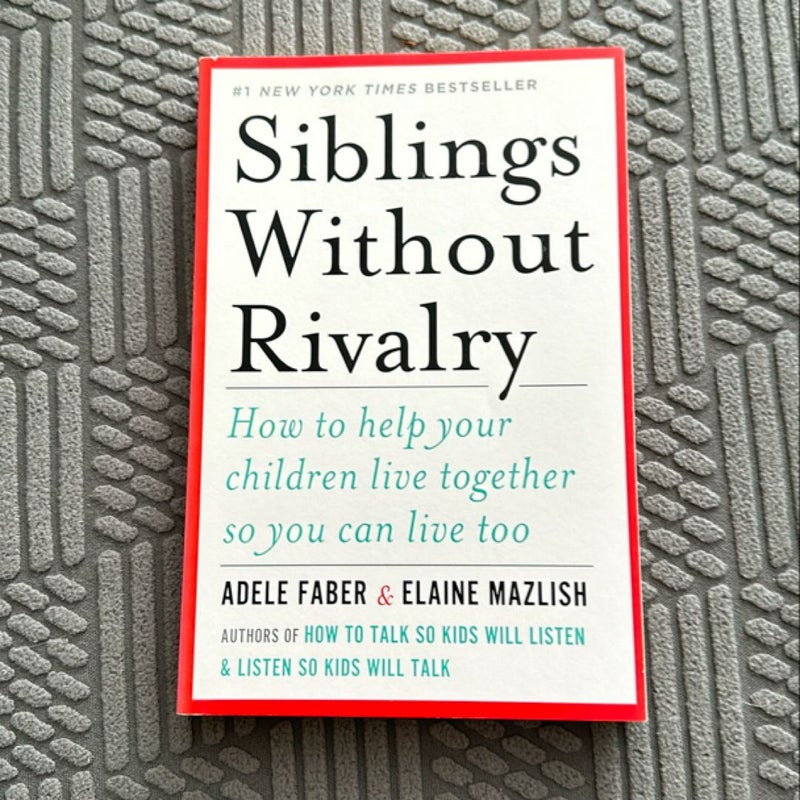 Siblings Without Rivalry