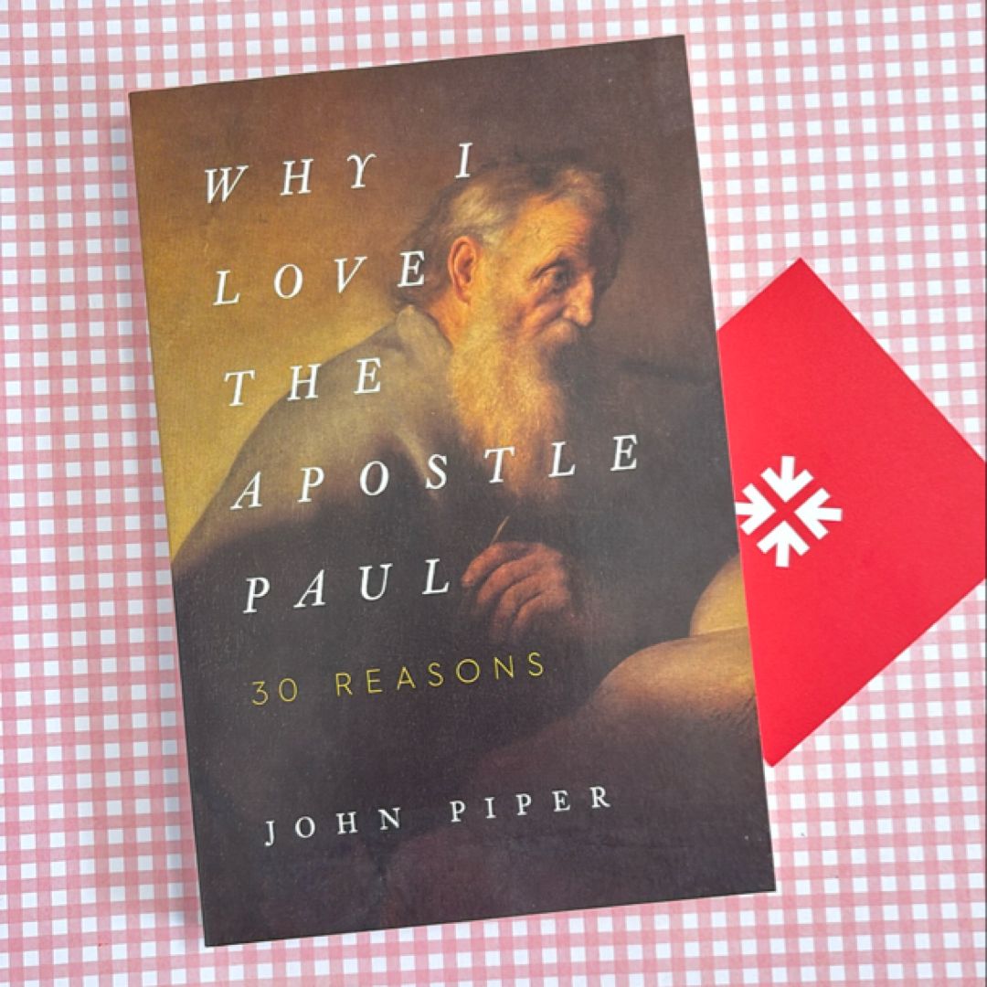 Why I Love the Apostle Paul