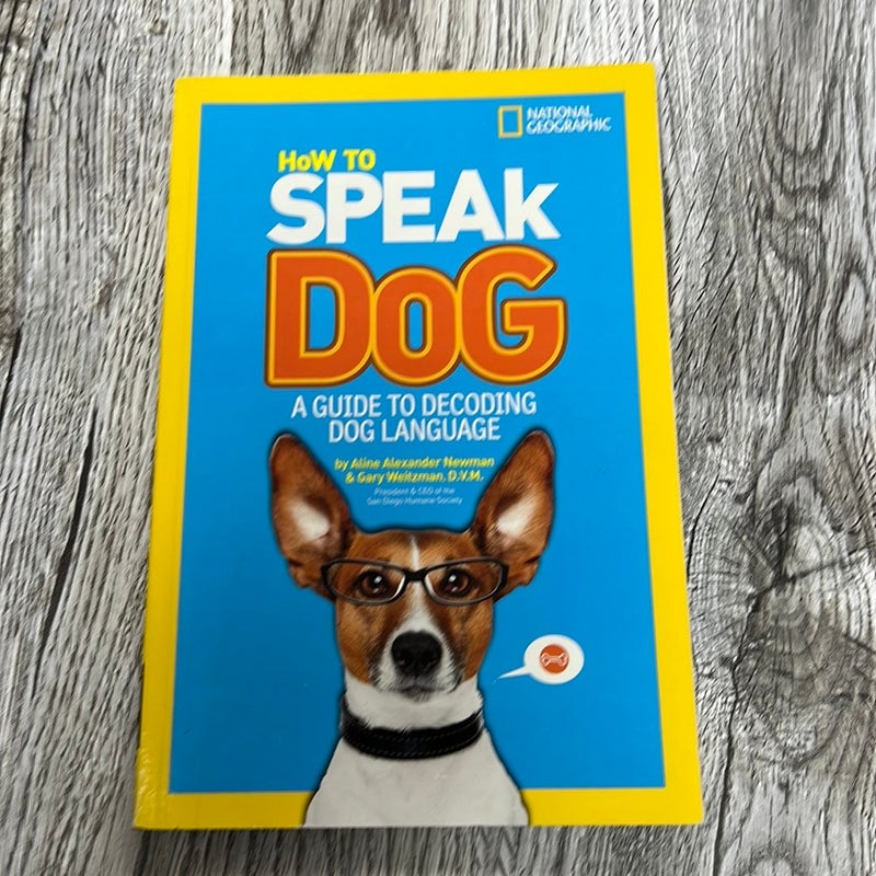 How to Speak Dog