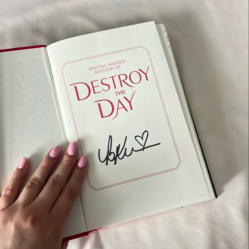 Destroy the Day (Signed)