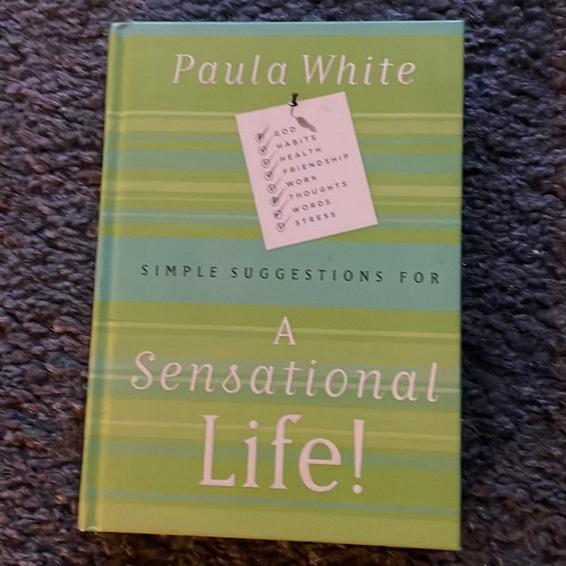 Simple Suggestions for a Sensational Life