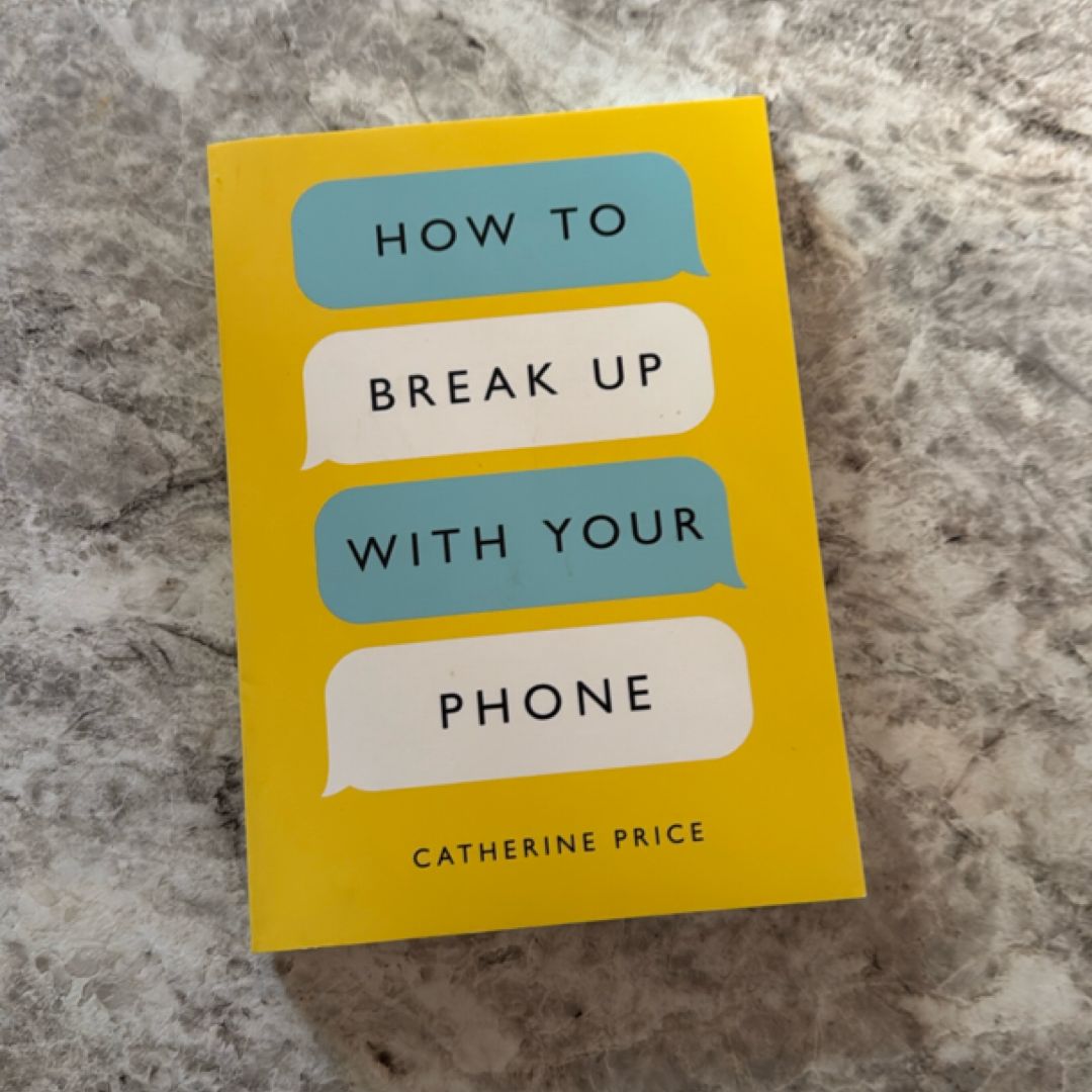 How to Break up with Your Phone