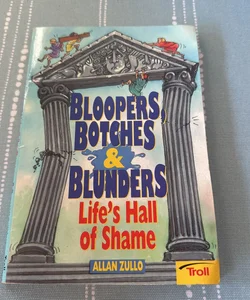 Bloopers Botches Blunders