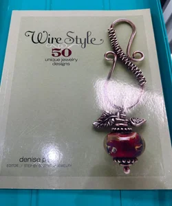 Wire Style - 50 unique jewelry designs