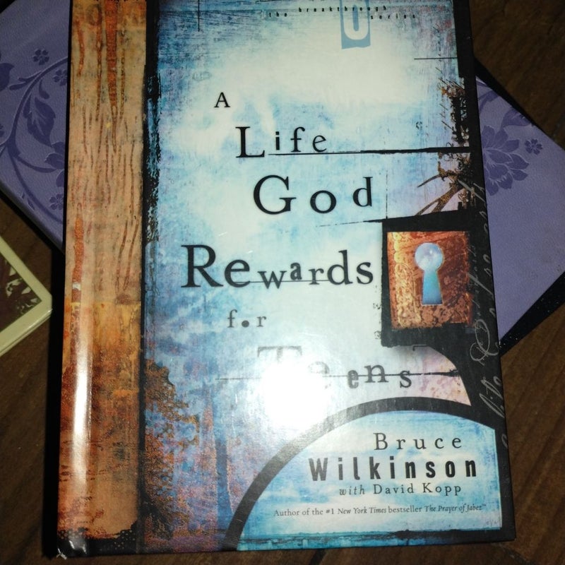 A Life God Rewards for Teens
