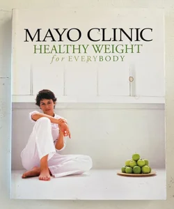 Mayo Clinic Healthy Weight for EveryBody