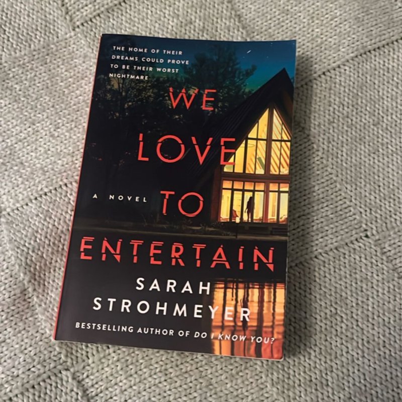 We Love to Entertain