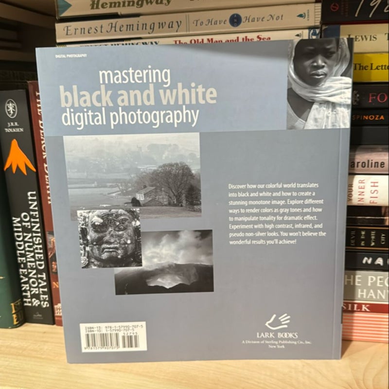 Mastering Black and White Digital Photography