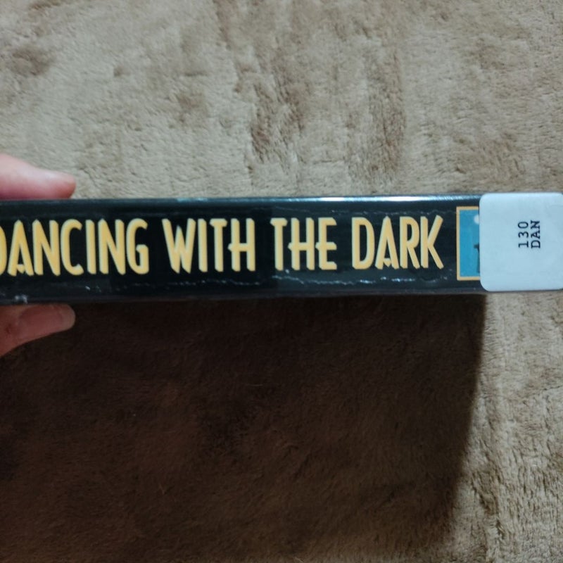 Dancing with the Dark