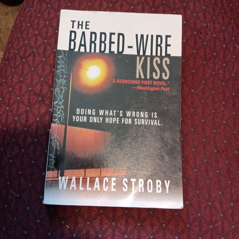 The Barbed-Wire Kiss