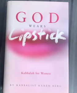 God Wears Lipstick