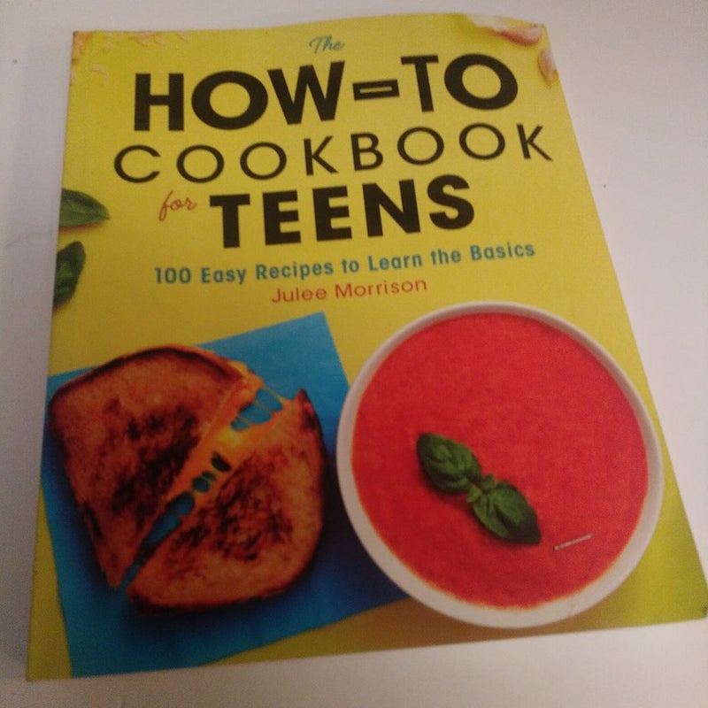 The How-To Cookbook for Teens