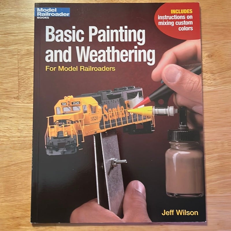 Basic Painting and Weathering for Model Railroaders