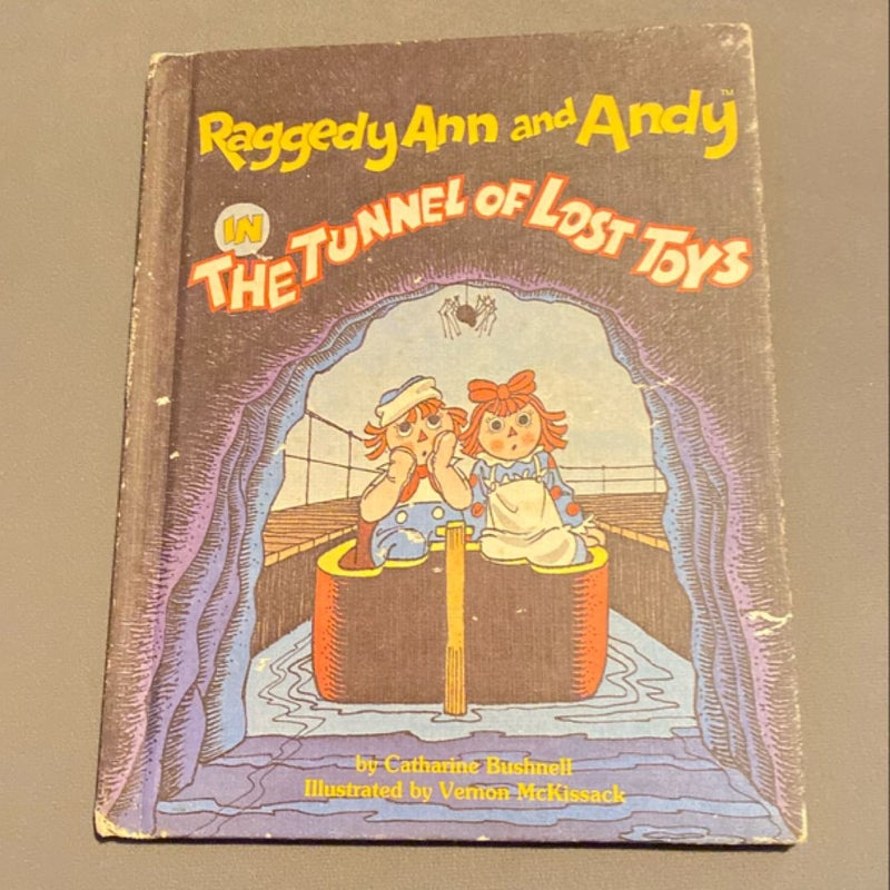 Raggedy Ann and Andy in the Tunnel of Lost Toys